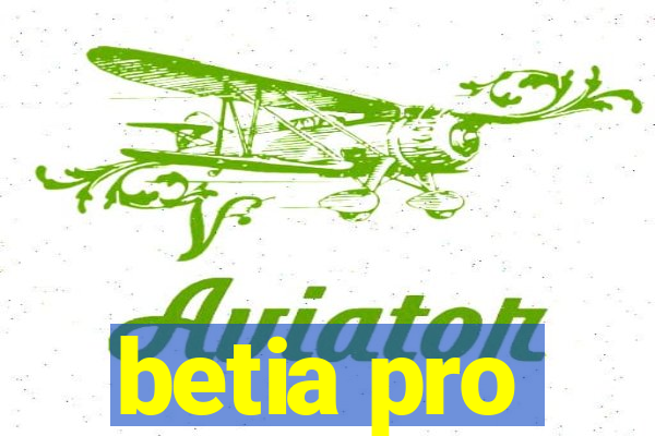 betia pro